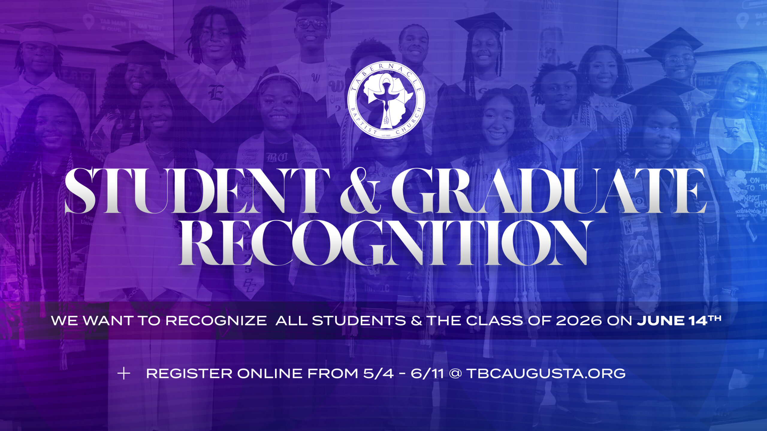 Purple and blue gradient graphic for Tabernacle Baptist Church recognizing students and graduates from the Class of 2026. The background features smiling graduates in caps and gowns, with text encouraging registration online for student and graduate recognition events by June 14th at TBCAugusta.org.