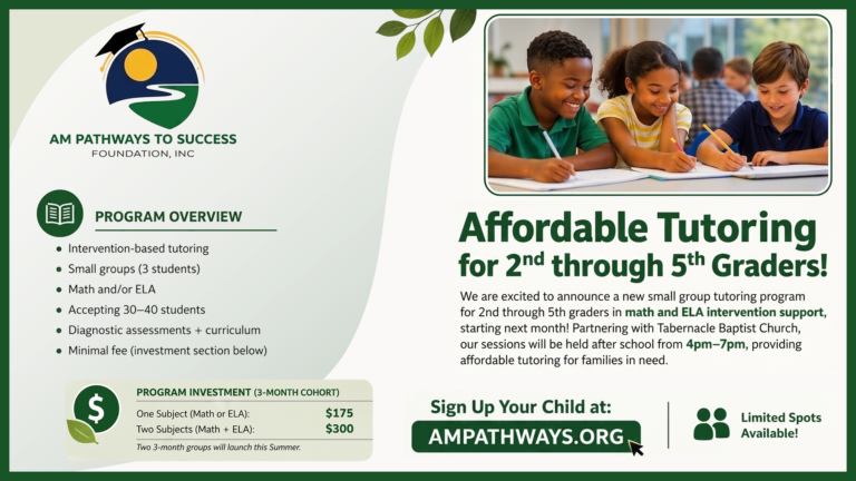 Flyer for AM Pathways to Success Foundation, Inc. promoting affordable tutoring for 2nd through 5th graders. The design features smiling children working together at a table and highlights intervention-based tutoring in math and ELA, small groups of three students, diagnostic assessments, and affordable pricing. A green call-to-action button directs families to “AMPATHWAYS.ORG” to sign up.