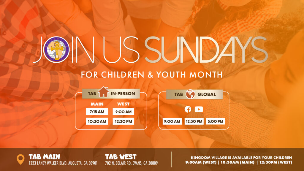 Orange-themed church graphic for Tabernacle Baptist Church promoting “Join Us Sundays” during Children and Youth Month. The background features children placing their hands together in unity. Worship times for in-person and online services are listed for Tab Main, Tab West, and Tab Global, along with children’s ministry availability and campus locations.