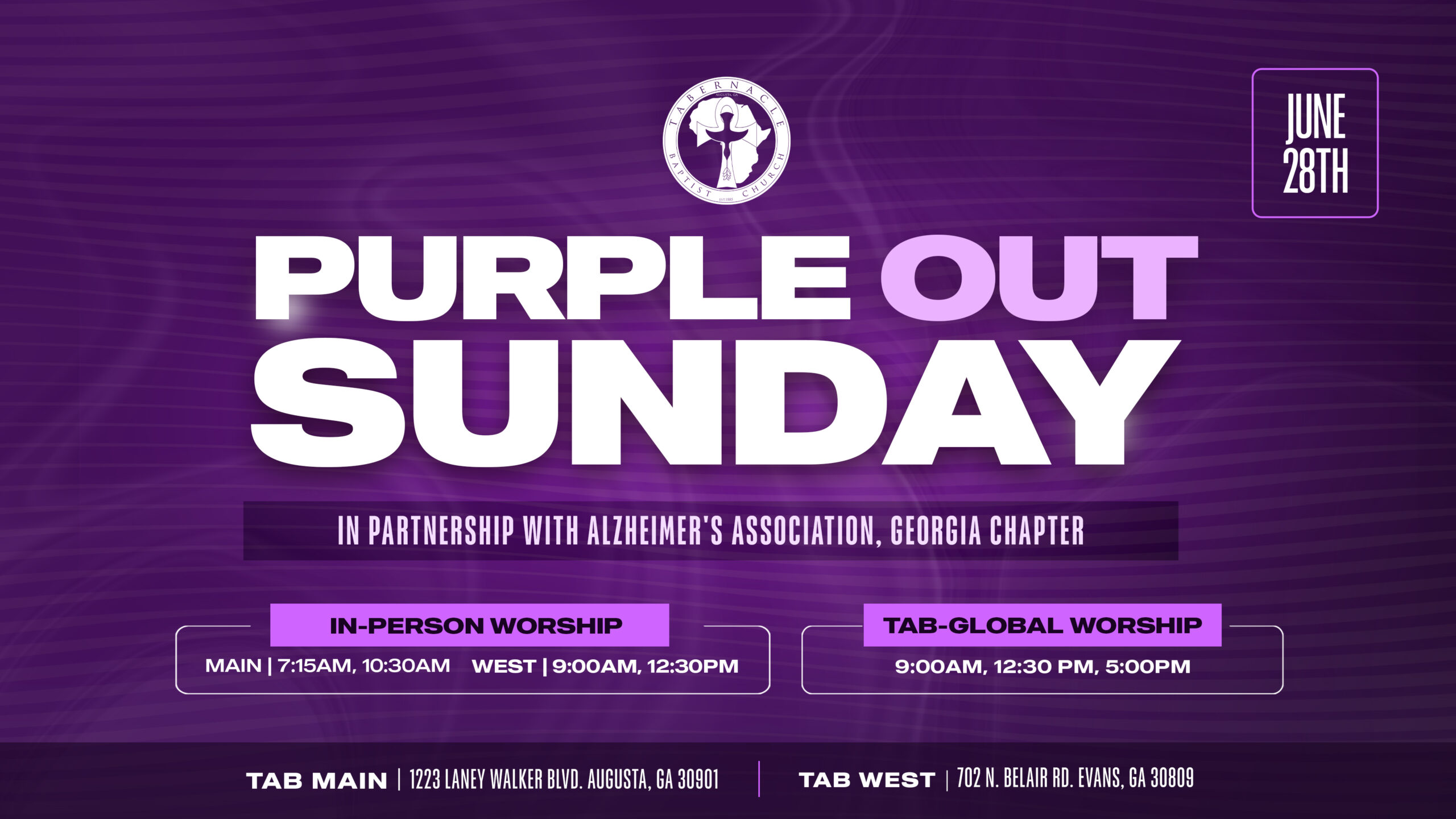 Purple-themed worship announcement graphic for Tabernacle Baptist Church promoting “Purple Out Sunday” in partnership with the Alzheimer’s Association Georgia Chapter. The design includes worship service times for Tab Main, Tab West, and Tab Global, along with campus locations in Augusta and Evans, Georgia. The event is scheduled for June 28th.