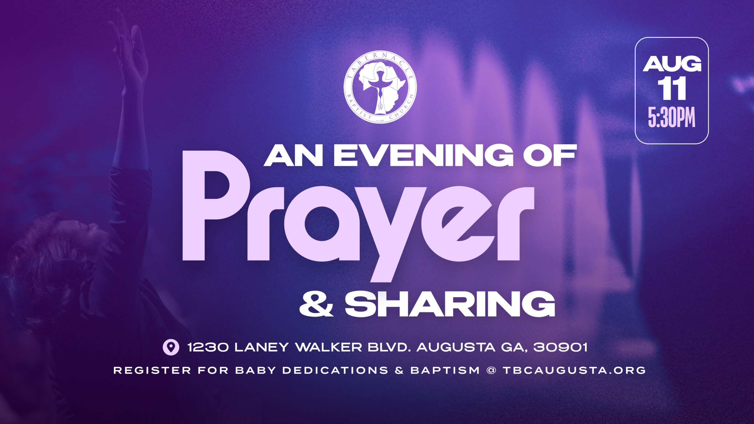 Purple-themed graphic for Tabernacle Baptist Church promoting An Evening of Prayer & Sharing on Tuesday, August 11 at 5:30 PM. The graphic features a worship scene with raised hands, the church logo, the location 1223 Laney Walker Blvd., Augusta, GA 30901, and a reminder to register for baby dedications and baptism at TBCAugusta.org.