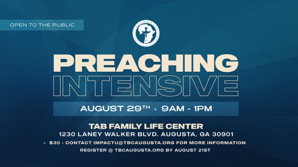 Blue promotional graphic for Tabernacle Baptist Church's Preaching Intensive, open to the public. The event takes place August 29 from 9:00 AM–1:00 PM at the TAB Family Life Center, 1230 Laney Walker Blvd., Augusta, GA 30901. Registration is $30, with registration requested by August 21, and contact information provided for additional details.
