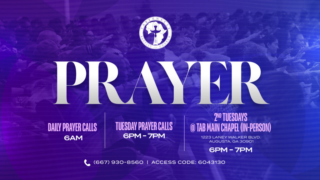 Purple promotional graphic for Tabernacle Baptist Church Prayer Ministry featuring a congregation in prayer. The graphic highlights daily prayer calls at 6:00 AM, Tuesday prayer calls from 6:00–7:00 PM, and in-person prayer on the second Tuesday of each month at TAB Main Chapel, 1223 Laney Walker Blvd., Augusta, GA 30901, from 6:00–7:00 PM. The prayer call dial-in number and access code are displayed at the bottom.