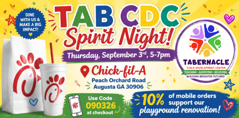 TAB CDC Spirit Night at Chick-fil-A Peach Orchard Road on Thursday, September 3, from 5–7 PM. Use code 090326 when placing a mobile order; 10% of qualifying orders will support the Tabernacle Child Development Center playground renovation.